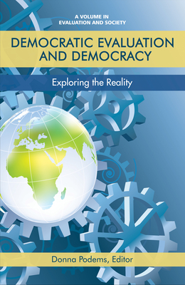 Democratic Evaluation and Democracy: Exploring the Reality