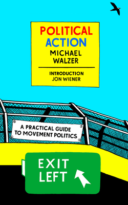 Political Action: A Practical Guide to Movement Politics