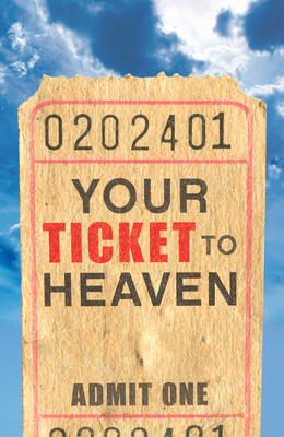 Your Ticket to Heaven (Pack of 25)