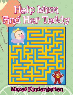 Help Mimi Find Her Teddy: Mazes Kindergarten