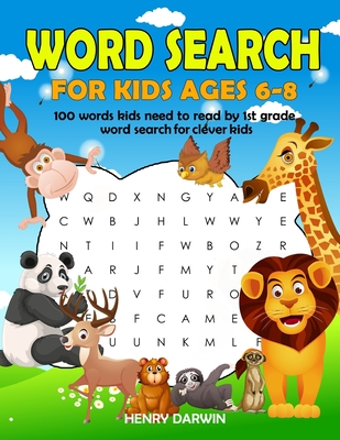 Word Search For Kids Ages 6-8: 100 Words Kids Need To Read By 1st Grade Word Search For Clever Kids