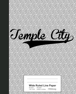 Wide Ruled Line Paper: TEMPLE CITY Notebook