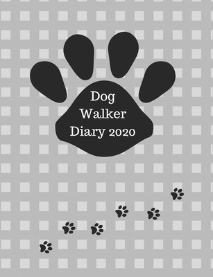 Dog Walker Diary 2020: Appointment diary to record all your dog walking times & client details. Day to a page with hourly slots.Cute paw prin