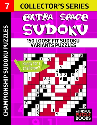 Extra Space Sudoku: 150 Loose Fit Sudoku Variants Puzzles