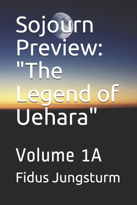 Sojourn Preview: The Legend of Uehara: Volume 1A