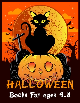 Halloween Books For ages 4-8: Halloween Designs Including Witches, Ghosts, Pumpkins, Vampires, Haunted Houses, Zombies, Skulls, and More!Activity Bo