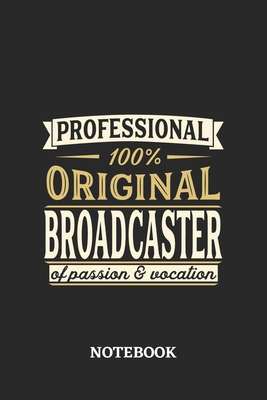 Professional Original Broadcaster Notebook of Passion and Vocation: 6x9 inches - 110 dotgrid pages - Perfect Office Job Utility - Gift, Present Idea