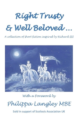 Right Trusty and Well Beloved...