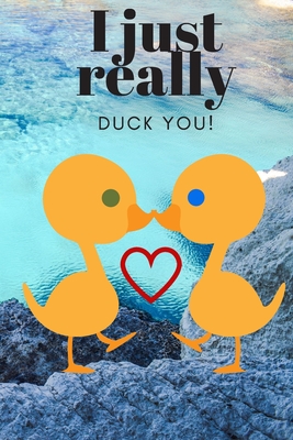 I Just Really Duck You!: Scenery - Sweetest Day, Valentine's Day or Just Because Gift