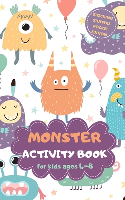 Monster Activity Book for Kids Ages 4-8 Stocking Stuffers Pocket Edition: Xmas Theme A Fun Kid Workbook Game for Learning, Coloring, Mazes, Sudoku and