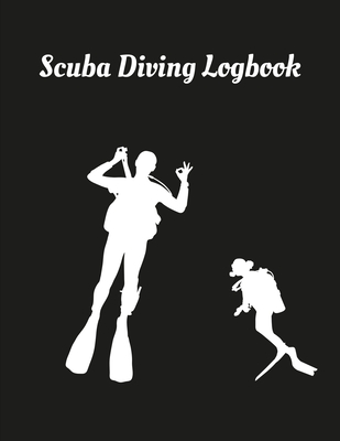 Scuba Diving Logbook: Scuba Diving Log Book for Scuba Diver 8.5 * 11 inch 200 Pages