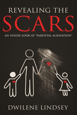 Revealing The Scars: An Inside Look At "Parental Alienation"