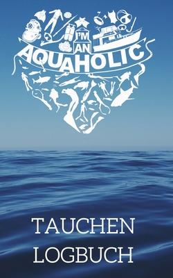 Tauchen Logbuch: Gerätetauchen Tauchen Dive Log. Platz für 100 Tauchgänge auf vorgedruckten Seiten für Taucher