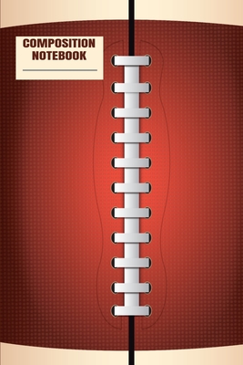Composition Notebook: Football Sport 6x9 Wide Ruled 120 Page Notebook For Boys