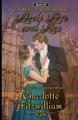 Lords, Love and Lies (Book 3): Clean Historical Regency Romance