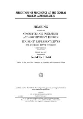 Allegations of misconduct at the General Services Administration: hearing before the Committee on Oversight and Government Reform, House of Representa