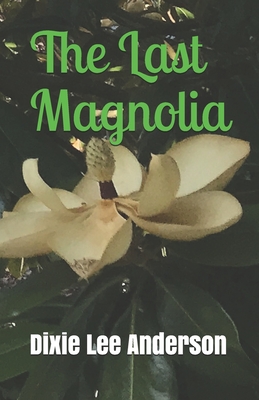 The Last Magnolia