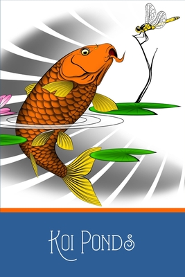 Koi Ponds: Customized Compact Koi Pond Logging Book, Thoroughly Formatted, Great For Tracking & Scheduling Routine Maintenance, I