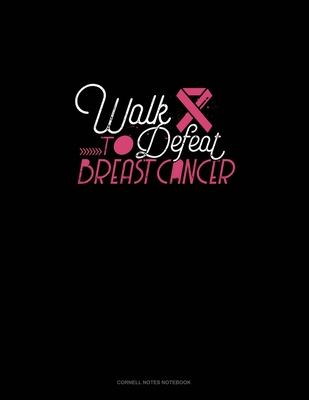 Walk To Defeat Breast Cancer: Cornell Notes Notebook