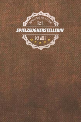 Geprüft und 100 % sicher beste Spielzeugherstellerin der Welt: Der perfekte Terminplaner für Frauen, die in der Spielzeugherstellung arbeiten - Gesche
