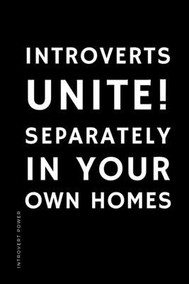 INTROVERT POWER Introverts Unite separately in your own homes: The secret strengths of INFJ Dot Grid Composition Notebook with Funny text Gift idea fo