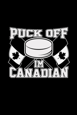 Puck off I'm canadian: 6x9 WINTER - grid - squared paper - notebook - notes