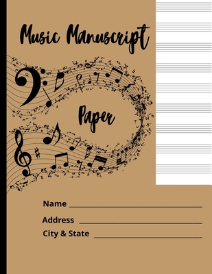 Music Manuscript Paper: Blank Sheet Music Notebook, Song Writing Journal, Notebook for Musicians / Staff Paper / Composition Books Gifts