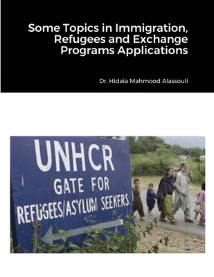 Some Topics in Immigration, Refugees and Exchange Programs Applications
