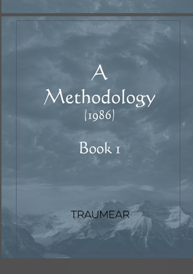 A Methodology - Book 1: Book 1