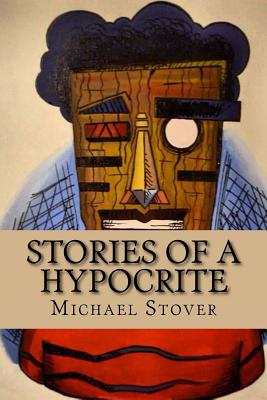 Stories of a Hypocrite