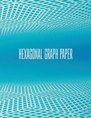 Hexagonal Graph Paper - Organic Chemistry - 150 Pages 1/4 Inch Hexagons: Graph Paper Notebook for Game Maps Chemistry Quilting Hexagon