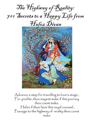 The Highway of Reality: 7+1 Secrets to a Happy Life from Hafez's Divan