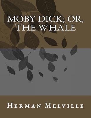 Moby Dick; or, The Whale