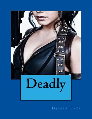 Deadly