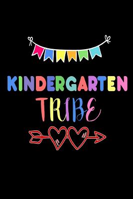 Kindergarten Tribe: Kindergarten Class Gift Notebook For School