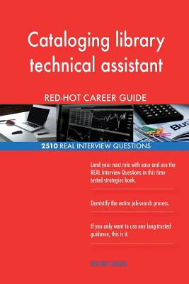 Cataloging library technical assistant RED-HOT Career; 2510 REAL Interview Quest