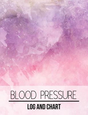 Blood Pressure Log and Chart: Water Paint Design Blood Pressure Log Book with Blood Pressure Chart for Daily Personal Record and your health Monitor