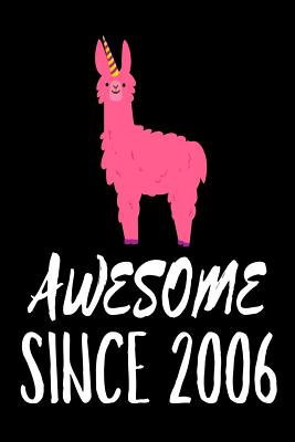 Awesome Since 2006: Funny Pink Llama Birthday Gift Notebook