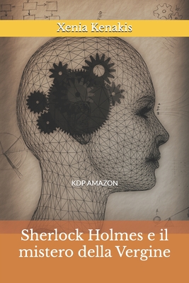 Sherlock Holmes e il mistero della Vergine: Omaggio al detective di Sir Arthur Conan Doyle.