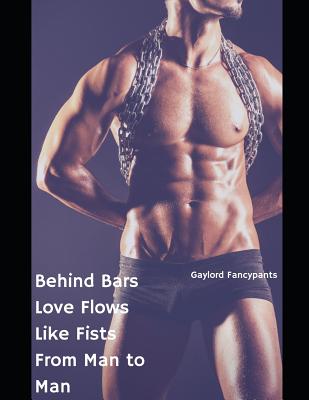 Behind Bars Love Flows Like Fists from Man to Man