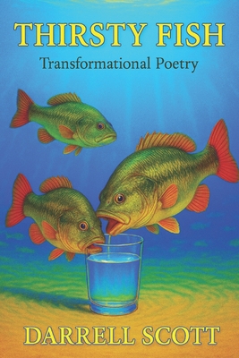 Thirsty Fish: Poetry with Purpose