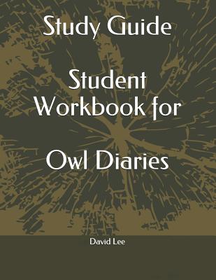 Study Guide Student Workbook for Owl Diaries