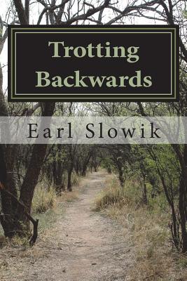 Trotting Backwards: The Story of Earl and Rebel