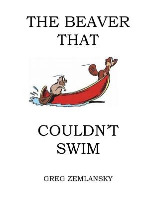 The Beaver That Couldn't Swim
