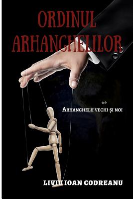 Ordinul Arhanghelilor: Arhanghelii Vechi Si Noi