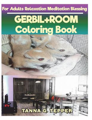 GERBIL+ROOM Coloring book for Adults Relaxation Meditation Blessing: Sketch coloring book Grayscale Pictures