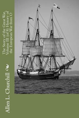 The Story of the Great War, Volume III (of 8) History of the European War from O