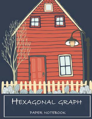 Hexagonal graph paper notebook: 1/4 inch Hexagons Graph Paper Notebooks 120 Pages Large Print 8.5" x 11"