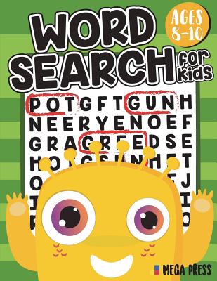 Word Search for Kids Ages 8-10: Word find books for kids are amazing as they improve memory and help to sharpen focus