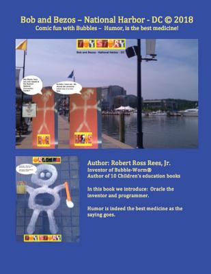 Bob and Bezos - National Harbor - DC: Comic fun with Bubbles - Humor, is the best medicine!